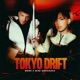 Tokyo Drift feat Mimi Mercedez Single