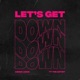 Let s Get Down Single