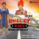 Mere Bullet Baba Meri Zindagi Single