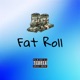 Fat Roll Single