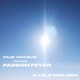 A Cold Sun High Mijk van Dijk Presents Passion Fever Single