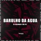 Barulho da Água feat MC Pr Single