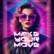 Make Your Move Single