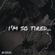 I m So Tired Single