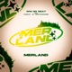 Merland feat MXR guaplord QI akao 47 Single