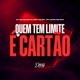 Quem tem Limite é Cartão Single