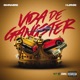 VIDA DE GANSTER feat Huan62 Single