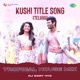 Kushi Title Song Tropical House Mix Single
