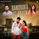 Bandooka Ke Stock Single