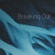 Breaking Out Single