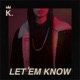 Let em Know Single