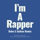 I m a Rapper Dabo Suiken Remix Single