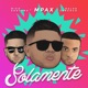Solamente feat Nico Santana Ralph Larenzo Single