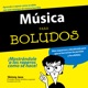 MUSICA PARA BOLUDOS