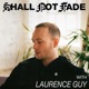 Shall Not Fade Laurence Guy DJ Mix