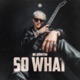 So What feat ANLIL Single
