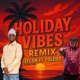 Holiday Vibes Remix feat Toledo Single