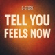 Tell You Feels Now Single