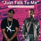 Just Talk to Me feat Brian Angel Single