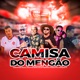 Camisa do Mengão feat Mc Nando Dk Felps Space adriano pl Single