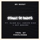 Straat Se Babys feat Junior King Kay Medusa Ali Joseph Mr Moody Single