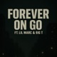 Forever On Go feat Big T Lil Marc Single