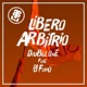 Libero arbitrio feat DJ Ferro Single