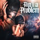Ain t a Problem feat Sean P East Derez De Shon Gon Gotti Single