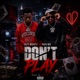 Don t Play feat Phizu Bdc Single