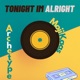 Tonight I m Alright feat Archetype Single