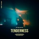 Tenderness Single