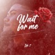 Wait For Me Single