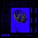 I HATE U feat SAD Marquise Single