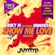 Show Me Love feat Endemix Remixes Single