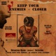 KEEP YOUR ENEMIES CLOSER Single