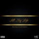 All My Life Radio Edit feat Jawsh Typhoon Single