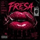 Fresa feat TonyCrown Kohar Single