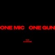 One Mic One Gun Single