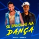 Se Envolve na Dança Single