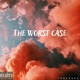 The Worst Case Single