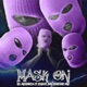 Mask On feat Xion Raygee Righteous One Single