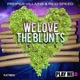 We Love the Blunts Single
