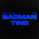 Badman Ting feat M24 Single