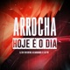 Arrocha Hoje É o Dia Single