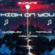 High On You feat MACOFRO TOMOVIC KVNGSLEY Single