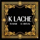 K LACHE Single
