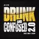 Drunk and Confused 2 0 feat A9Ksav Single