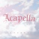 Acapella Single