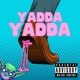 Yadda Yadda Single