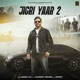 Jigri Yaar 2 Single